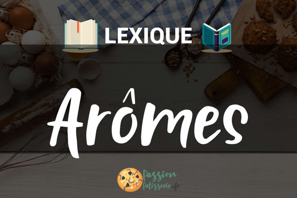 Illustration du terme « Arômes »