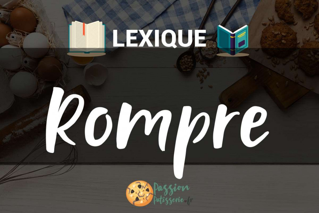 Illustration du terme « Rompre »