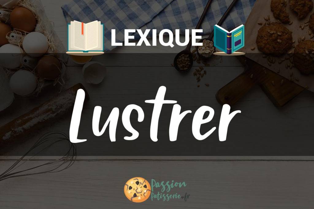 Illustration du terme « Lustrer »