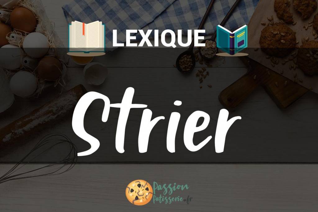 Illustration du terme « Strier »