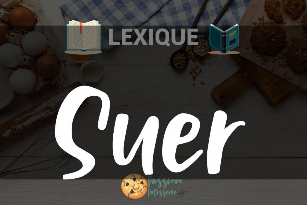 Illustration du terme « Suer »