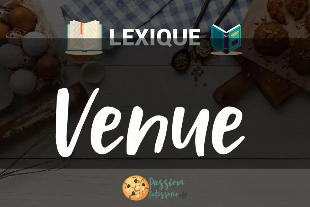 Illustration du terme « Venue »