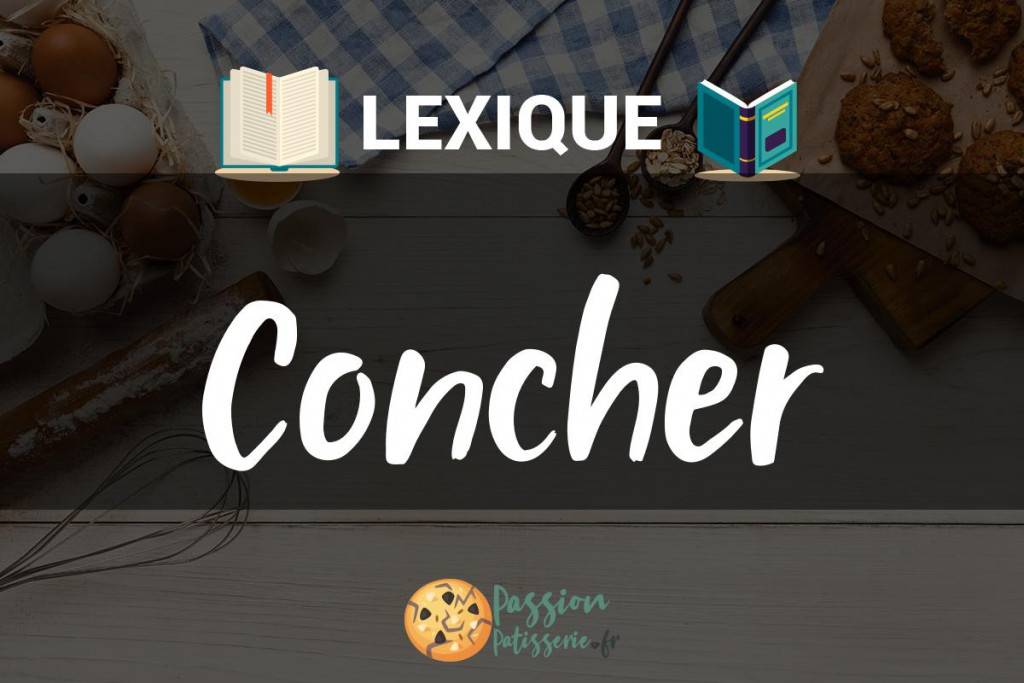 Illustration du terme « Concher »